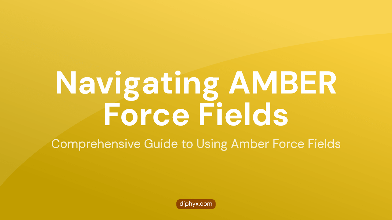 AMBER Force Fields