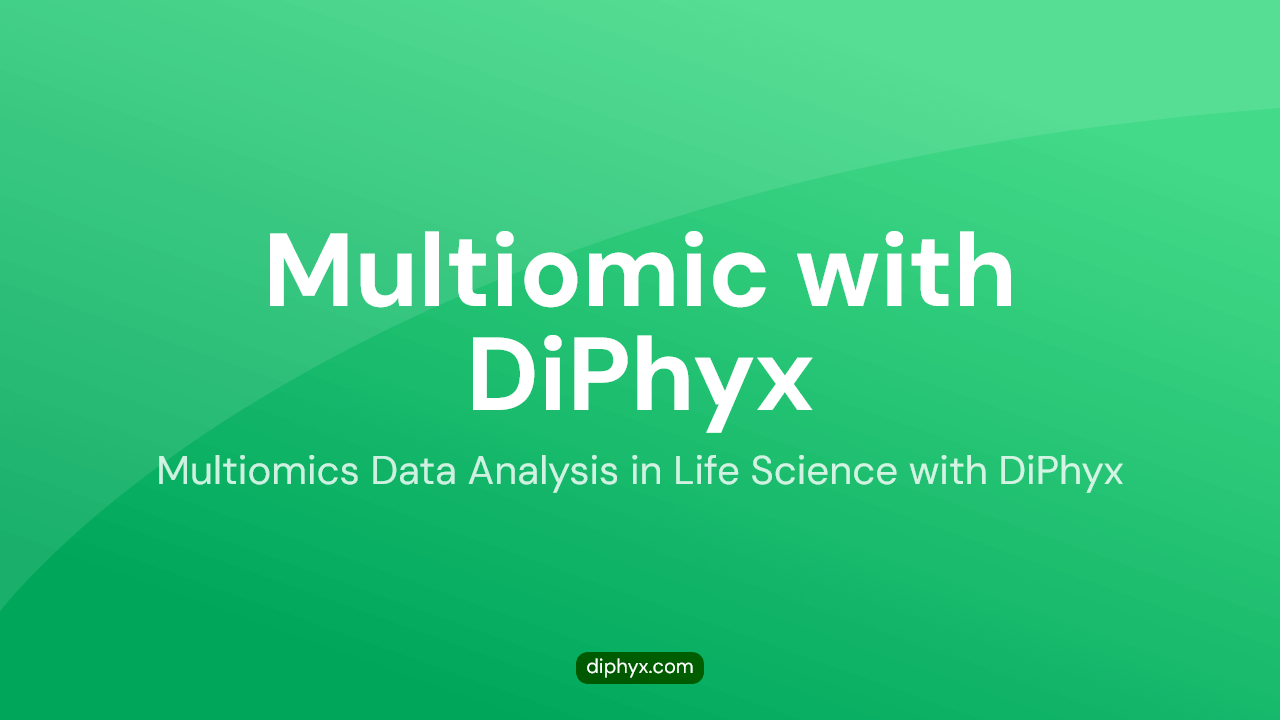 Multiomic with DiPhyx